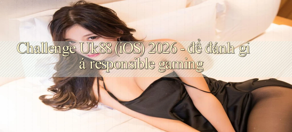 uk88   Link Mới Nhất   Ứng Dụng Game Truy Cập Ngày Đêm