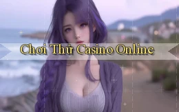 Chơi thử Casino online