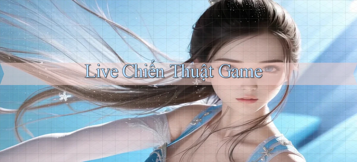 Live Chiến thuật game