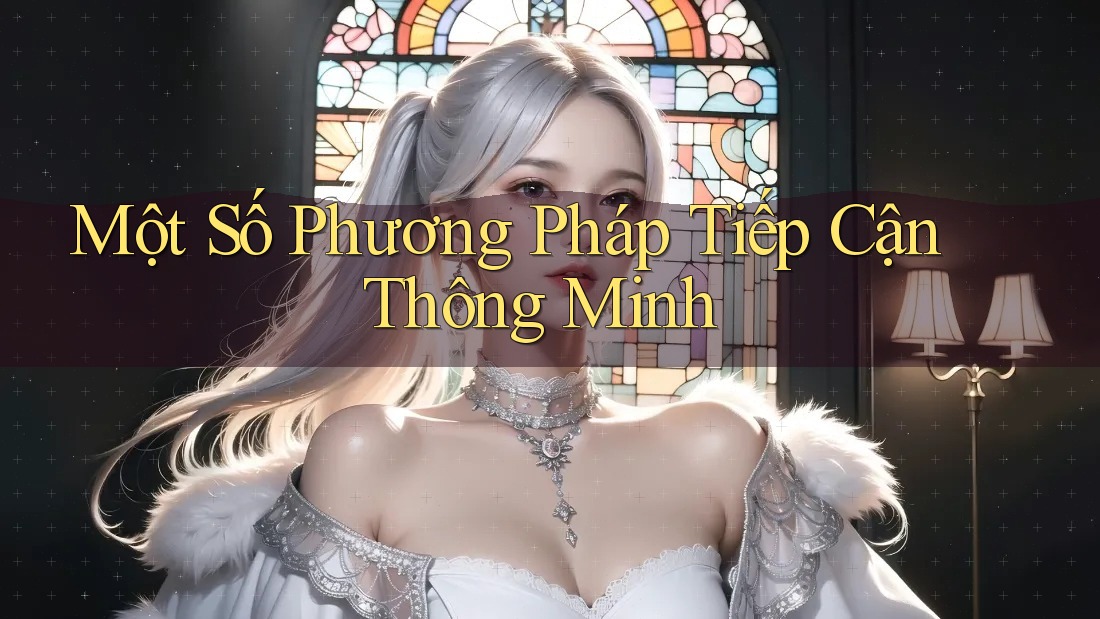 Một Số Phương Pháp Tiếp Cận Thông Minh Một Số Phương Pháp Tiếp Cận Thông Minh
