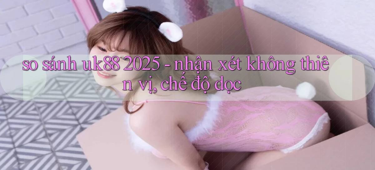 uk88   Link Mới Nhất   Ứng Dụng Game Truy Cập Ngày Đêm