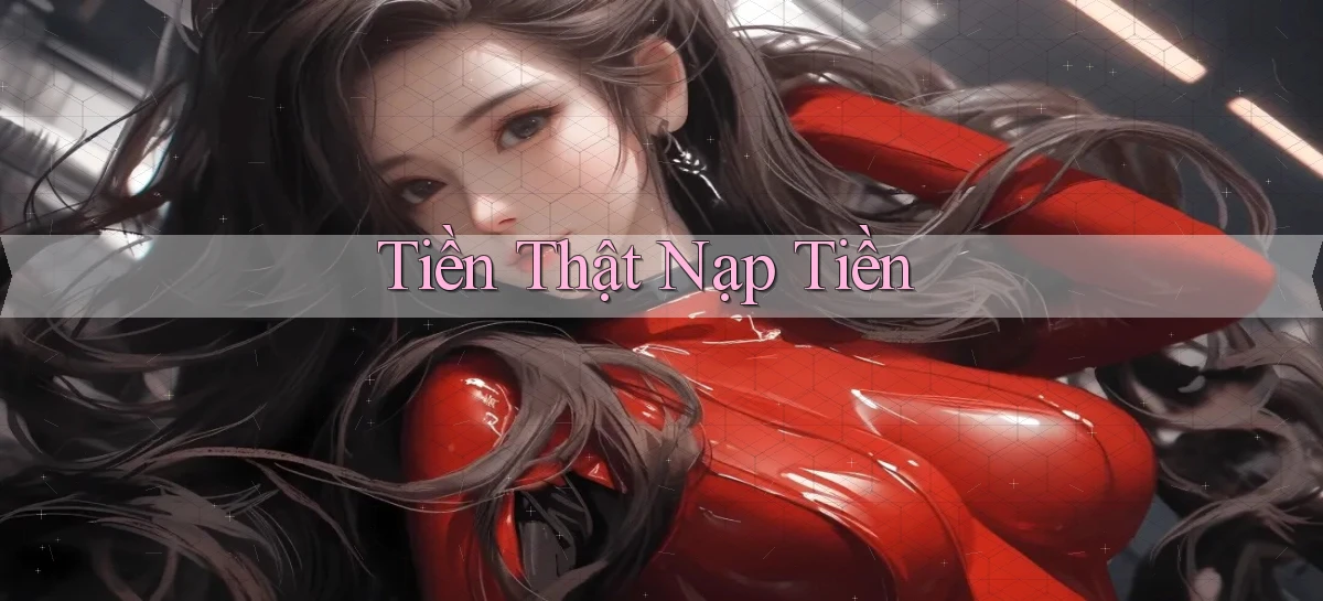 Tiền thật Nạp tiền