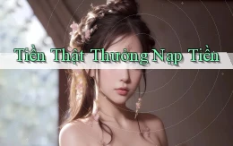 Tiền thật Thưởng nạp tiền