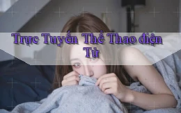 Trực tuyến Thể thao điện tử
