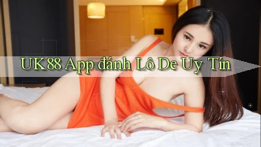 uk88  app đánh lô de uy tín