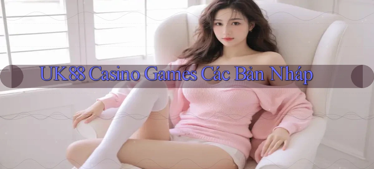 uk88   Link Mới Nhất   Ứng Dụng Game Truy Cập Ngày Đêm
