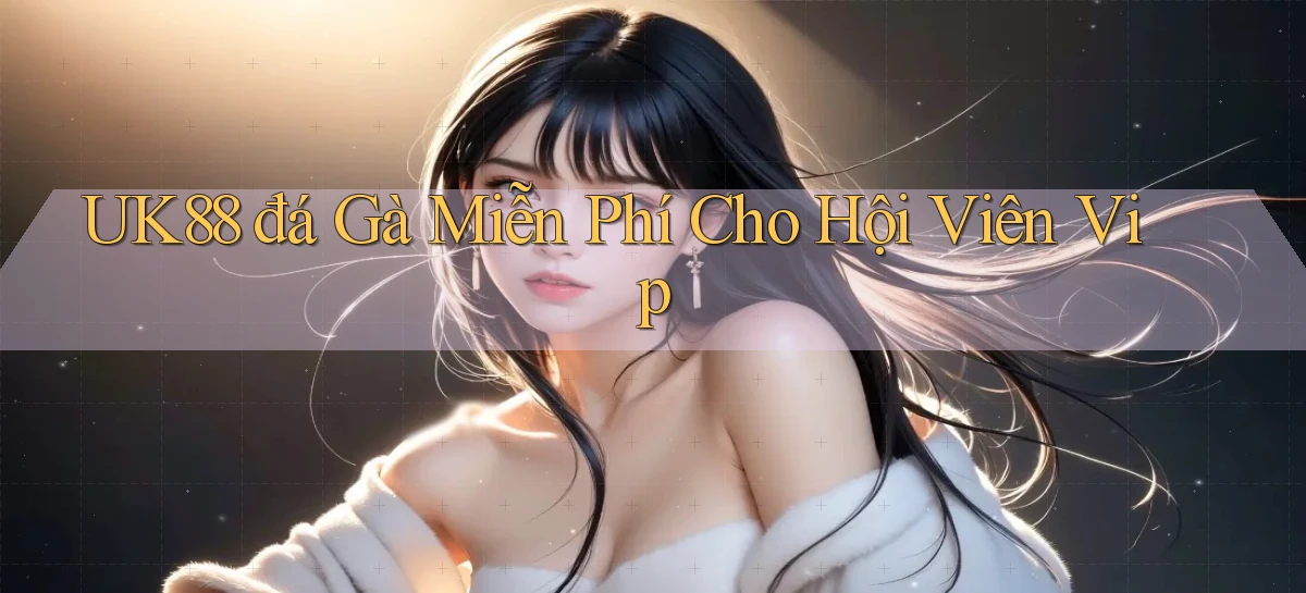 uk88   Link Mới Nhất   Ứng Dụng Game Truy Cập Ngày Đêm