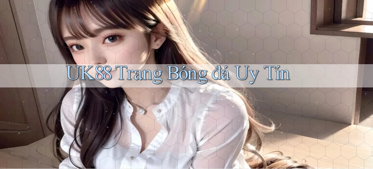 uk88   Link Mới Nhất   Ứng Dụng Game Truy Cập Ngày Đêm