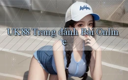 uk88  trang đánh bài online