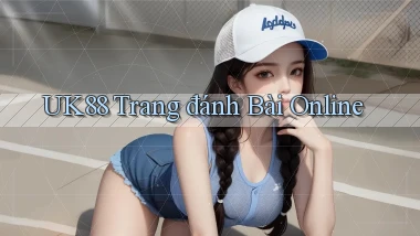 uk88  trang đánh bài online