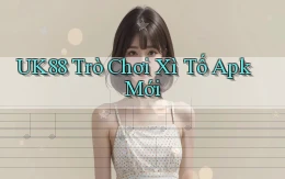 uk88  trò chơi xì tố apk mới