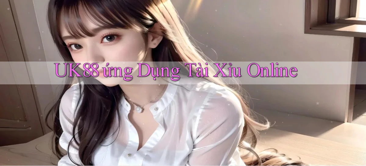 uk88   Link Mới Nhất   Ứng Dụng Game Truy Cập Ngày Đêm