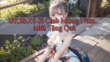uk88  xổ số club mừng năm mới tặng quà